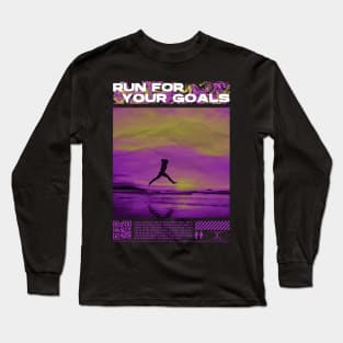 Run for Your Goals - Streetwear Long Sleeve T-Shirt